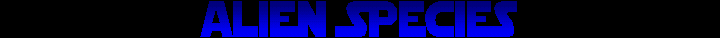 Alien Species